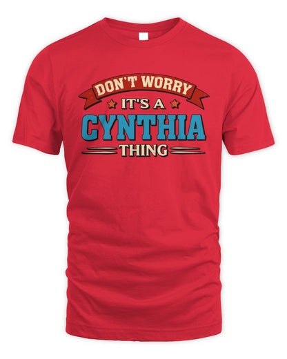 Don't Worry It's a Your Name Thing Funny Retro T-Shirt CYNTHIA M1-57 / Unisex Standard T-Shirt / red