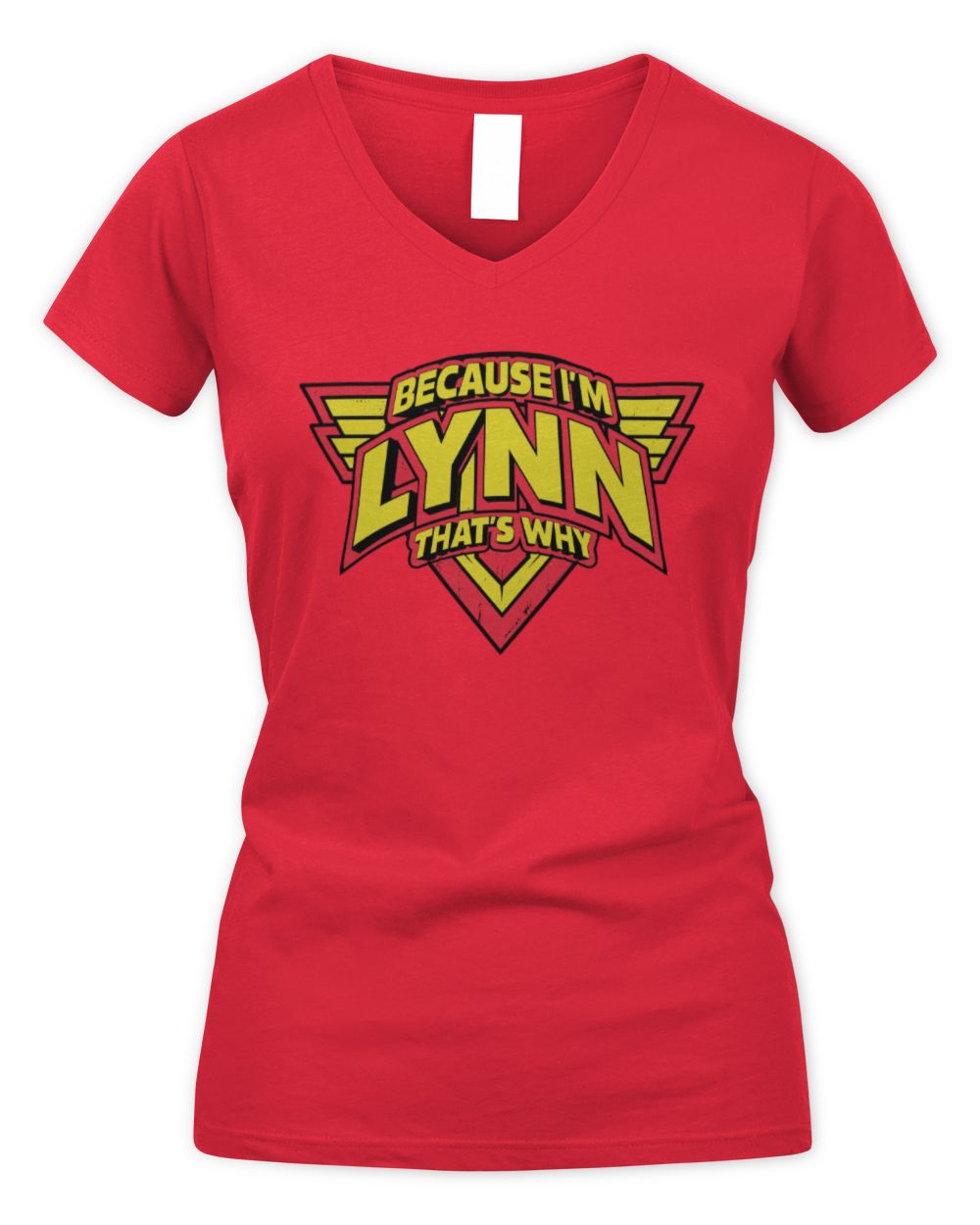Because I'm Name That's Why Red and Yellow Logo Graphic T-Shirt LYNN M1-75 / Women's V-Neck T-Shirt / red