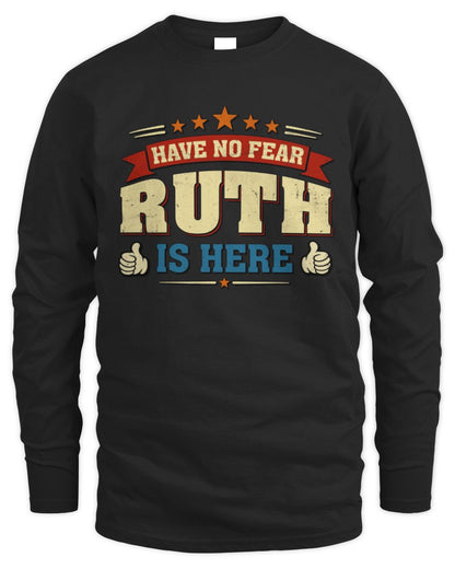 Have No Fear Your Name Is Here Cool Graphic T-Shirt RUTH M1-71 / Men's Long Sleeved T-Shirt / black