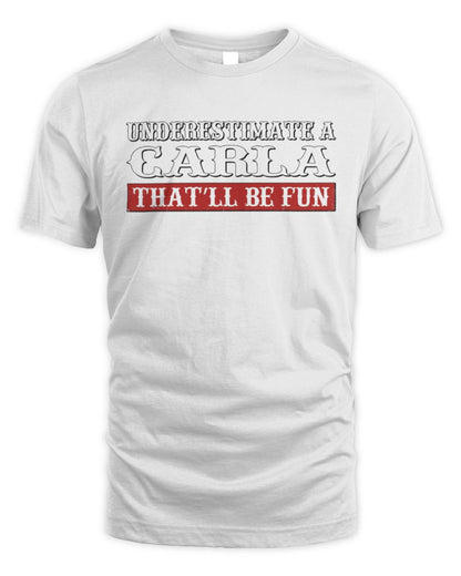 Underestimate Me That'll Be Fun Graphic T-Shirt CARLA M1-69 / Unisex Standard T-Shirt / white