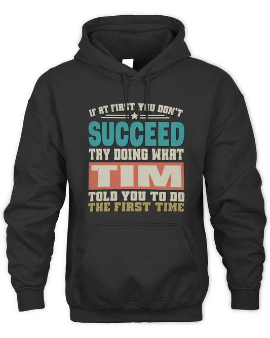 If at First You Don't Succeed Funny Vintage Shirt TIM M1-53 / Unisex Hoodie / black