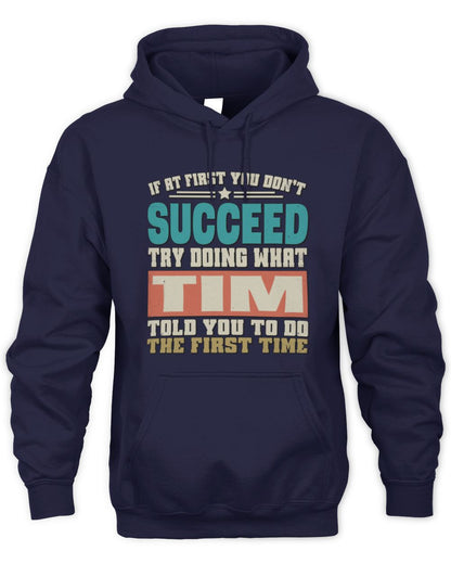 If at First You Don't Succeed Funny Vintage Shirt TIM M1-53 / Unisex Hoodie / navy