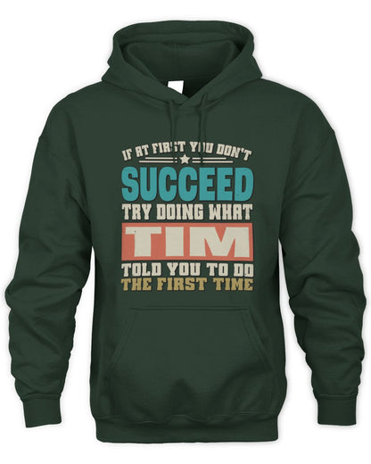 If at First You Don't Succeed Funny Vintage Shirt TIM M1-53 / Unisex Hoodie / forest green