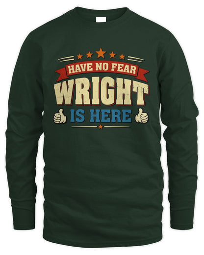 Have No Fear Your Name Is Here Cool Graphic T-Shirt WRIGHT M1-71 / Men's Long Sleeved T-Shirt / forest green