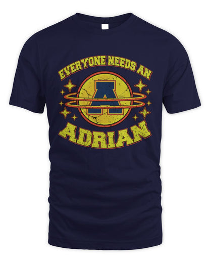 Everyone Needs a Your Name Shirt ADRIAN M1-76 / Unisex Standard T-Shirt / navy