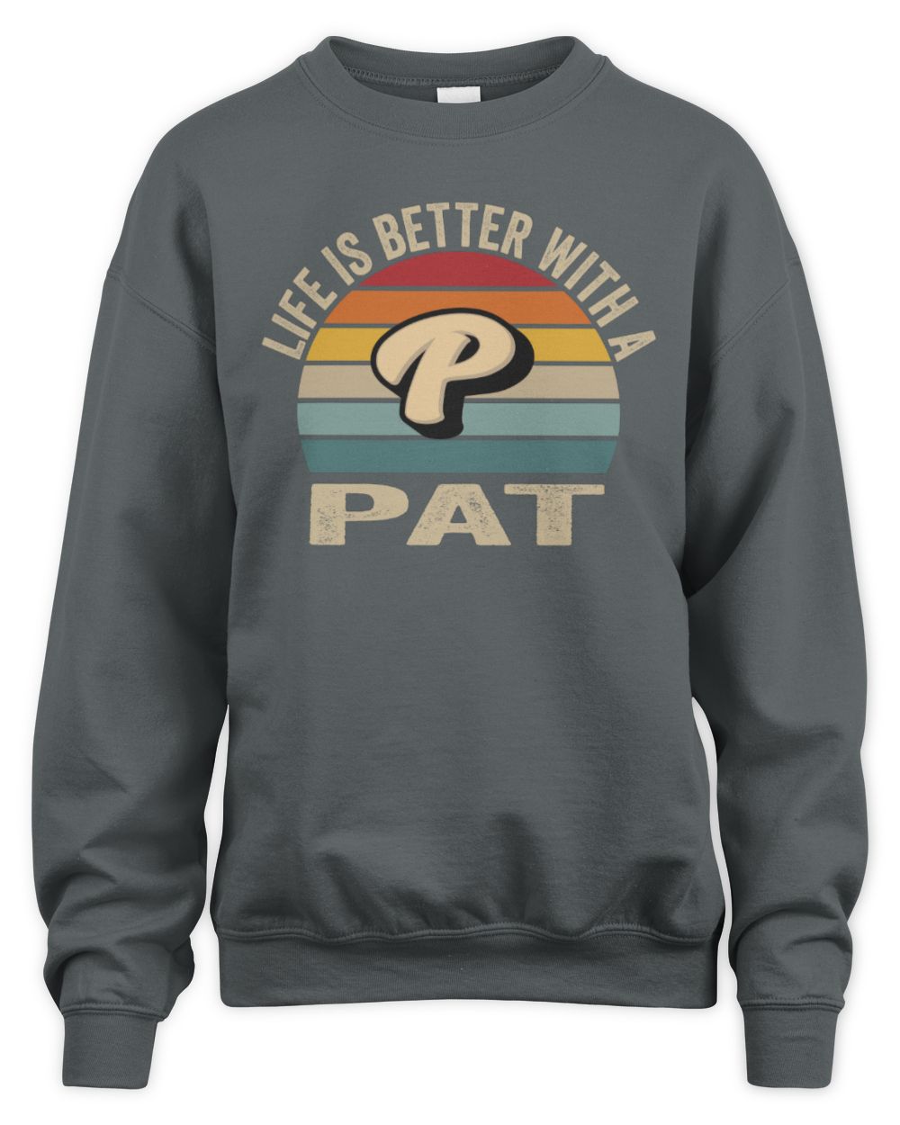 Life Is Better with Name Vintage Sun Shirt PAT M1-50 / Unisex Sweatshirt / charcoal
