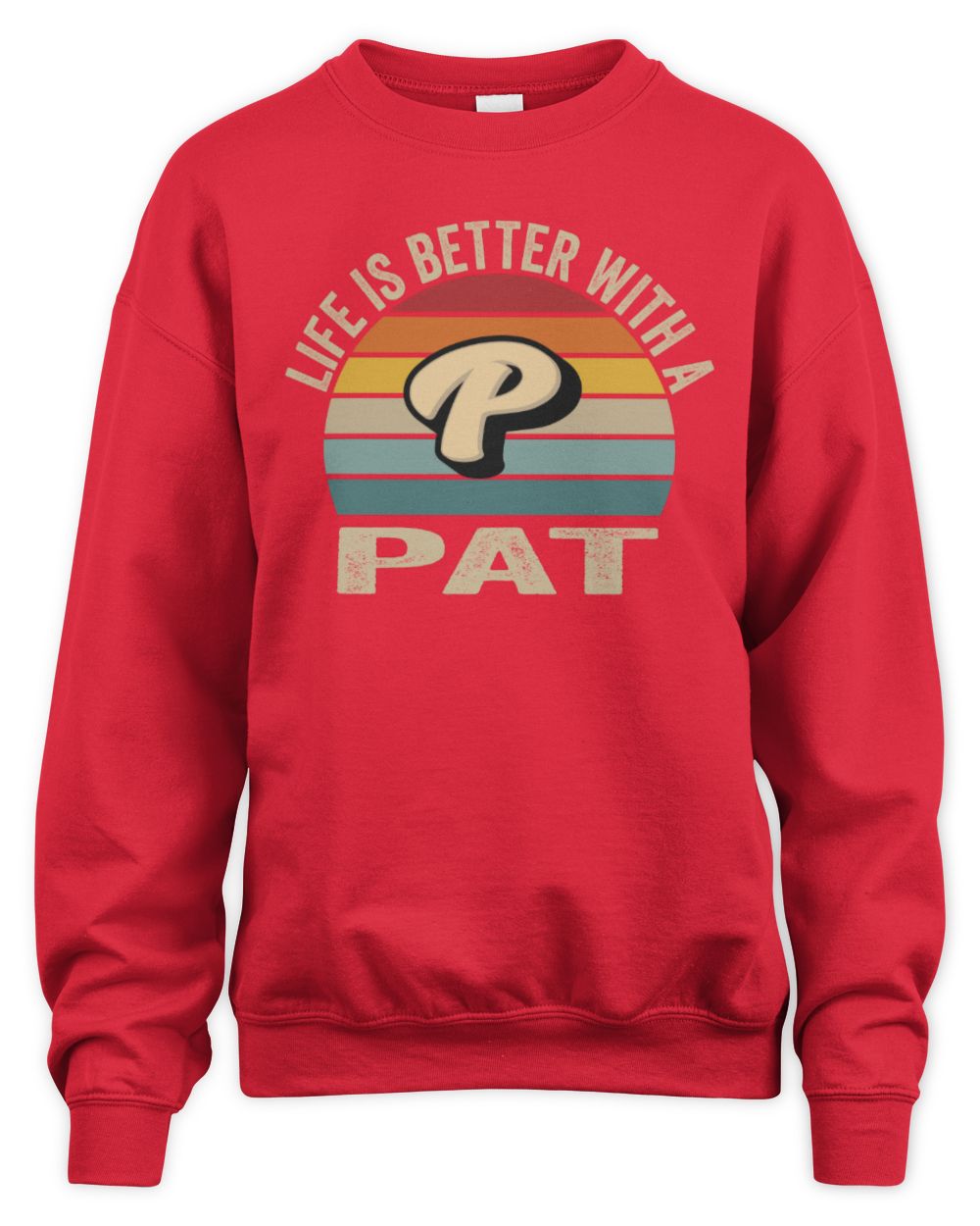 Life Is Better with Name Vintage Sun Shirt PAT M1-50 / Unisex Sweatshirt / red