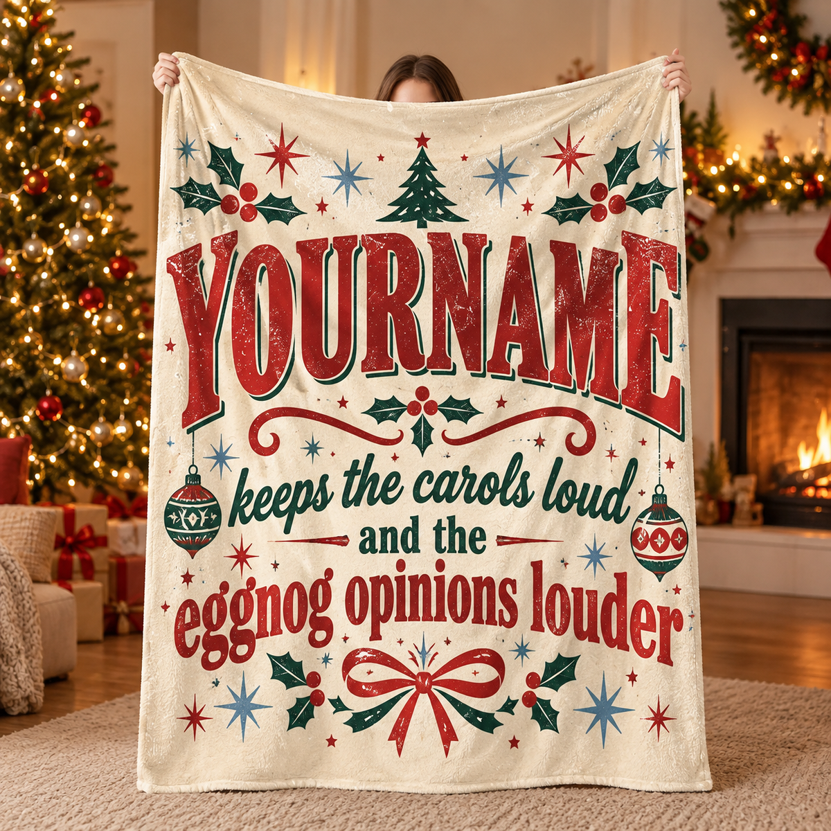 Your Name Keeps The Carols Loud Eggnog Opinions Louder - Personalized Blanket