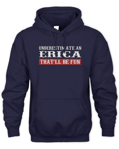 Underestimate Me That'll Be Fun Graphic T-Shirt ERICA M1-69 / Unisex Hoodie / navy