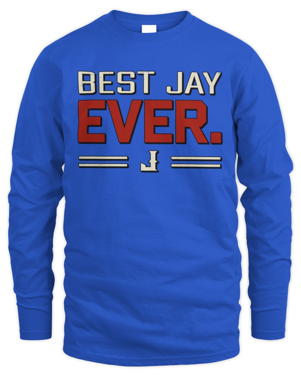 Best Your Name Ever Cool Shirt JAY M1-58 / Men's Long Sleeved T-Shirt / royal