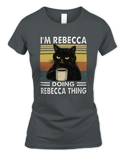 I'm Name Doing Name Thing Grumpy Black Cat Shirt REBECCA M1-79 / Women's Standard T-Shirt / charcoal