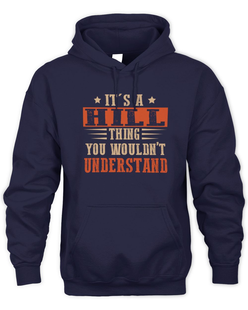 It's a Name Thing Personalized Funny Shirt HILL M1-51 / Unisex Hoodie / navy