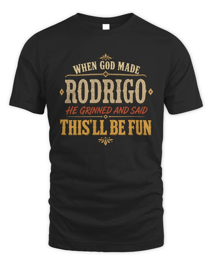 When God Made Your Name Funny Western T-Shirt RODRIGO M1-81 / Unisex Standard T-Shirt / black