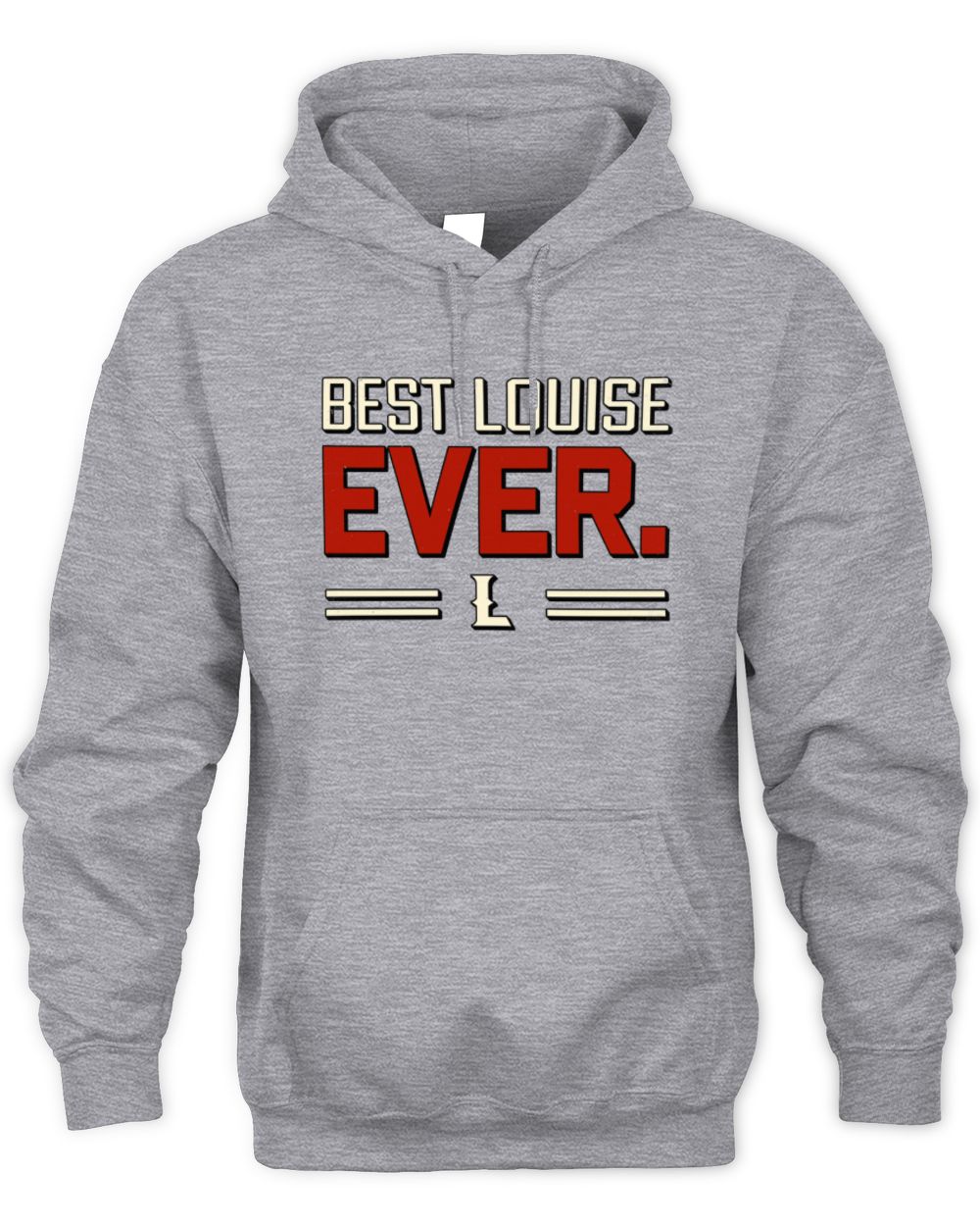 Best Your Name Ever Cool Shirt LOUISE M1-58 / Unisex Hoodie / sport grey