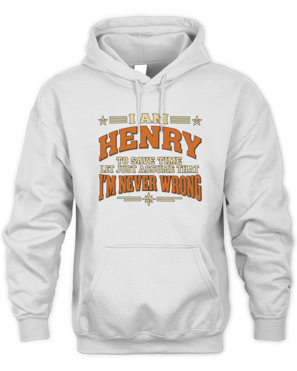 I'm Name Let's Just Assume I'm Never Wrong Retro Shirt HENRY M1-64 / Unisex Hoodie / white