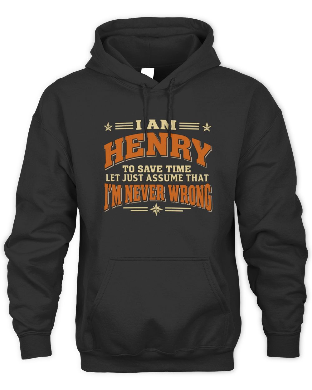 I'm Name Let's Just Assume I'm Never Wrong Retro Shirt HENRY M1-64 / Unisex Hoodie / black