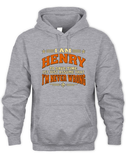 I'm Name Let's Just Assume I'm Never Wrong Retro Shirt HENRY M1-64 / Unisex Hoodie / sport grey