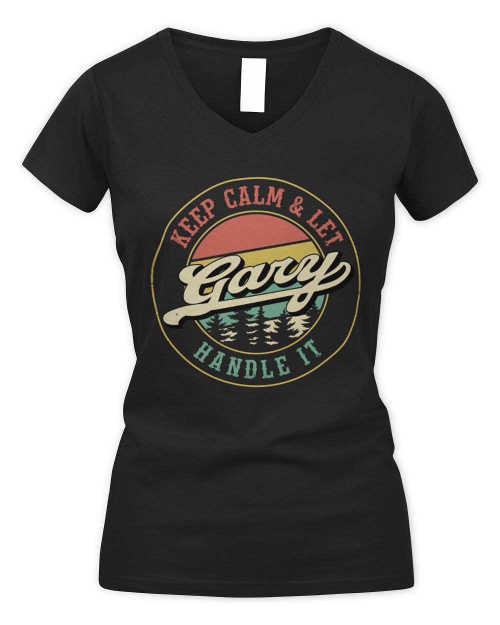 Keep Calm Let Your Name Handle It Retro T-Shirt GARY M1-54 / Women's V-Neck T-Shirt / black