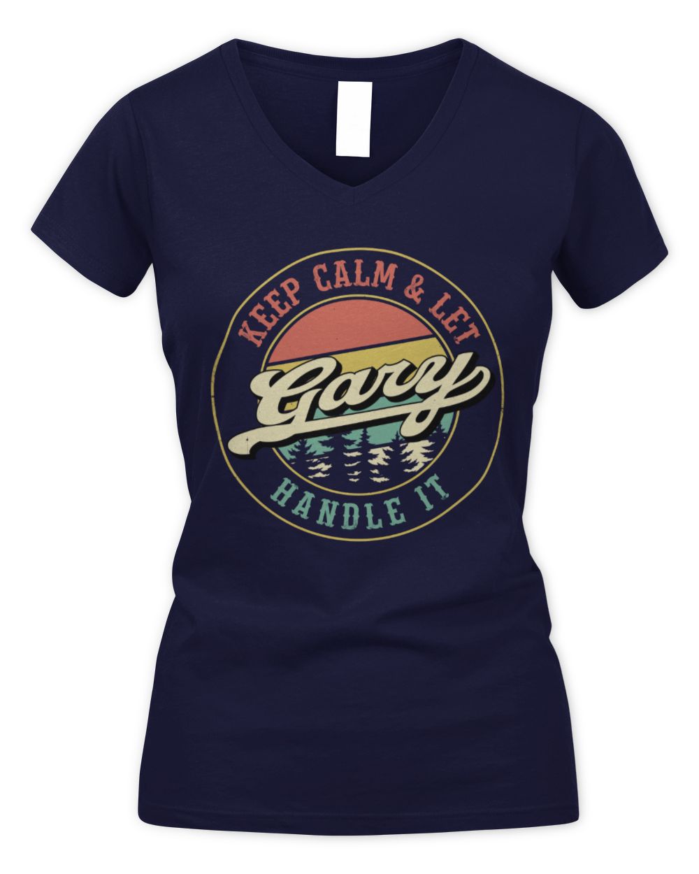 Keep Calm Let Your Name Handle It Retro T-Shirt GARY M1-54 / Women's V-Neck T-Shirt / navy