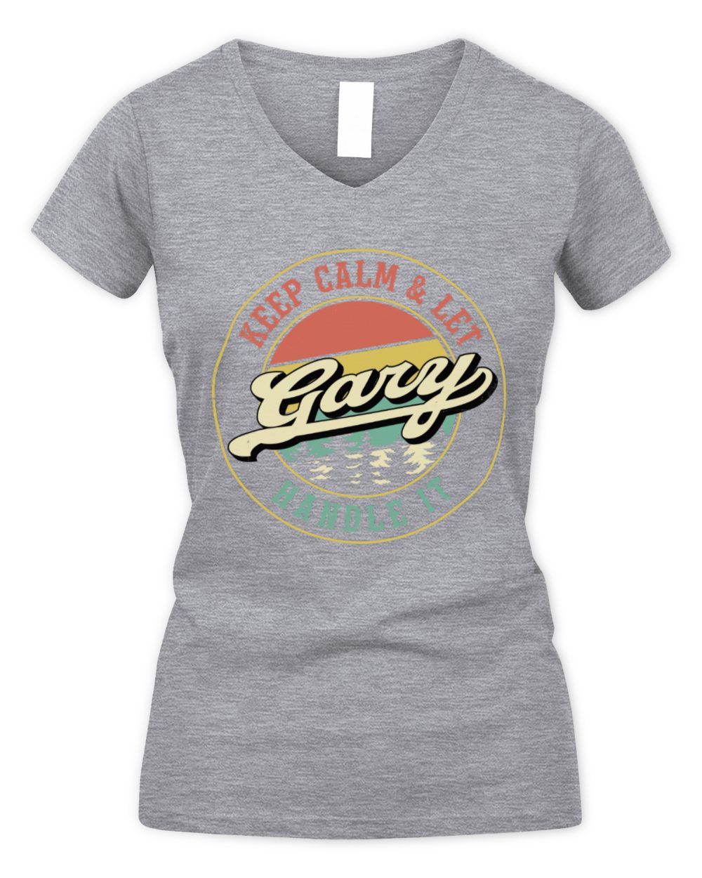 Keep Calm Let Your Name Handle It Retro T-Shirt GARY M1-54 / Women's V-Neck T-Shirt / sport grey