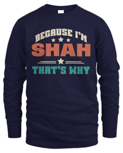 Because I'm Name That's Why Personalized Retro Shirt SHAH-49 / Men's Long Sleeved T-Shirt / navy