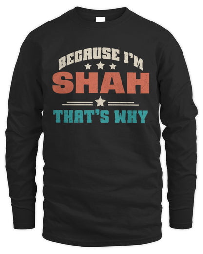 Because I'm Name That's Why Personalized Retro Shirt SHAH-49 / Men's Long Sleeved T-Shirt / black