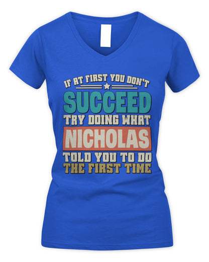 If at First You Don't Succeed Funny Vintage Shirt NICHOLAS M1-53 / Women's V-Neck T-Shirt / royal