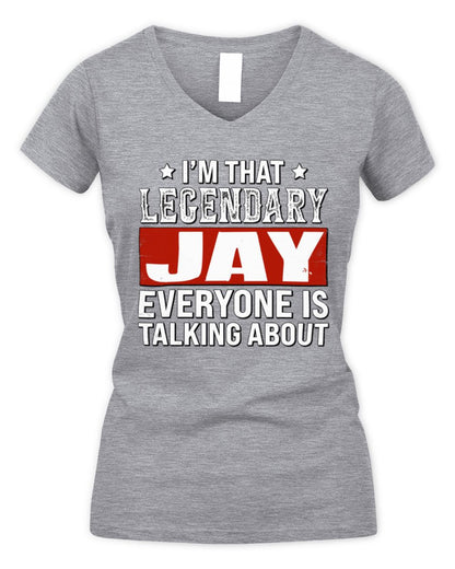 I'm That Legendary Name Everyone Is Talking About Funny Graphic T-Shirt JAY M1-73 / Women's V-Neck T-Shirt / sport grey