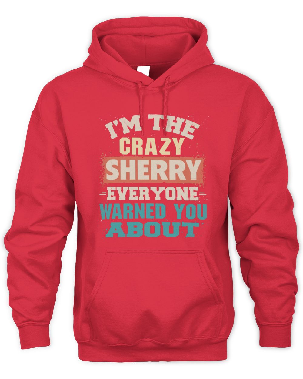 I'm the Crazy One Everyone Warned You About Retro Graphic T-Shirt SHERRY M1-70 / Unisex Hoodie / red