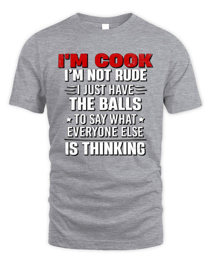 I'm Name I'm Not Rude I Just Have The Balls Funny T-Shirt COOK M1-46 / Unisex Standard T-Shirt / sport grey