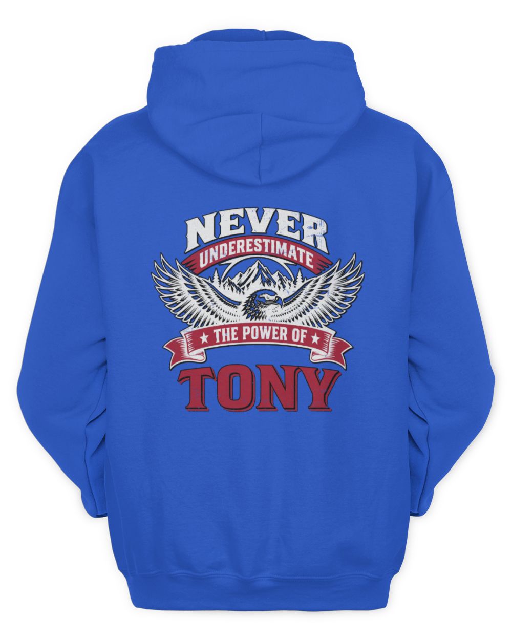 Never Underestimate Your Name Eagle Mountain Shirt TONY M1-61 / Unisex Hoodie / royal