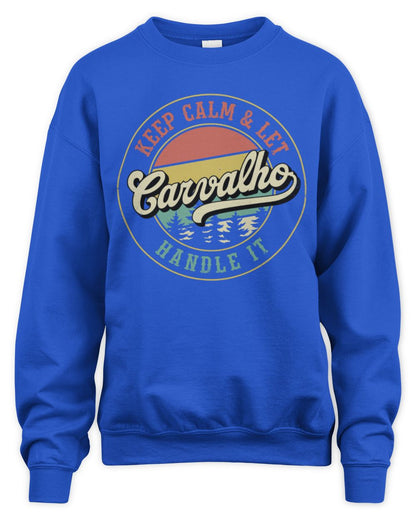 Keep Calm Let Your Name Handle It Retro T-Shirt CARVALHO M1-54 / Unisex Sweatshirt / royal