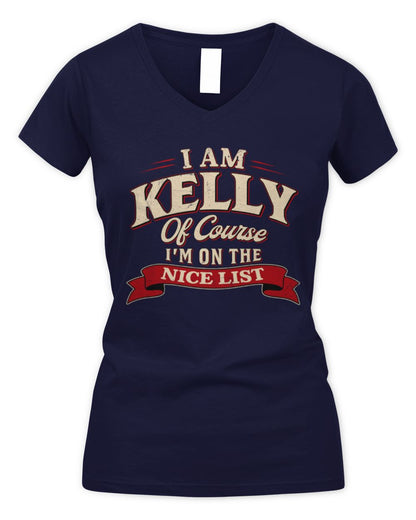 I'm Name Of Course I'm On The Nice List Funny Christmas Shirt KELLY M1-68 / Women's V-Neck T-Shirt / navy