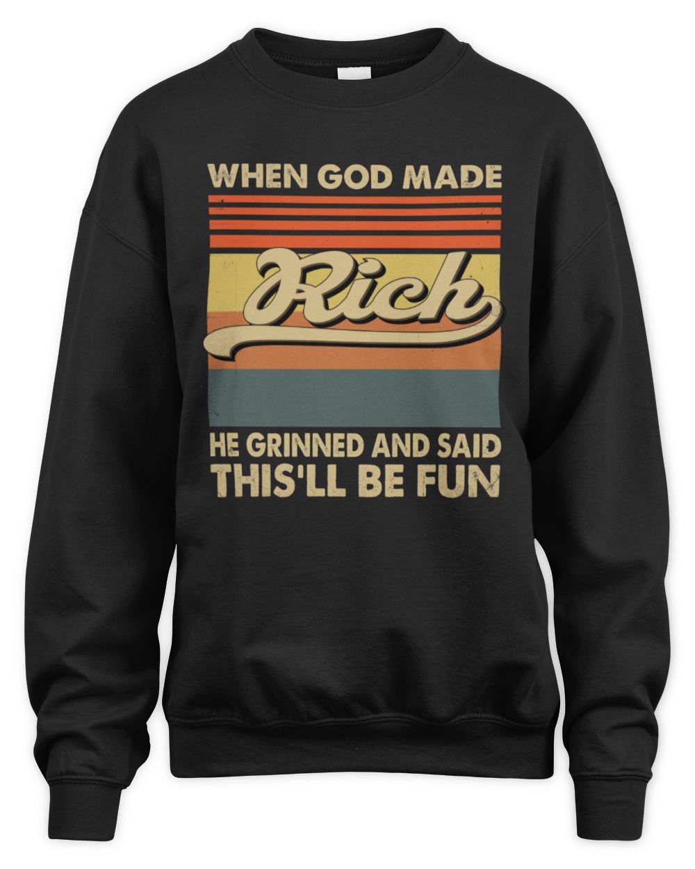 When God Made Your Name He Grinned Vintage T-Shirt RICH M1-55 / Unisex Sweatshirt / black