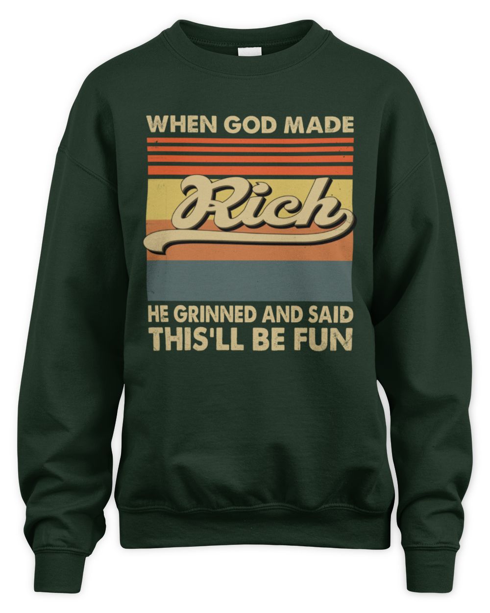 When God Made Your Name He Grinned Vintage T-Shirt RICH M1-55 / Unisex Sweatshirt / forest green