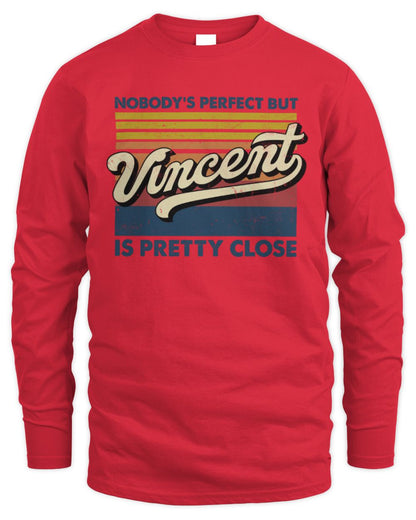 Nobody's Perfect But Your Name Is Pretty Close Retro Shirt VINCENT M1-65 / Men's Long Sleeved T-Shirt / red