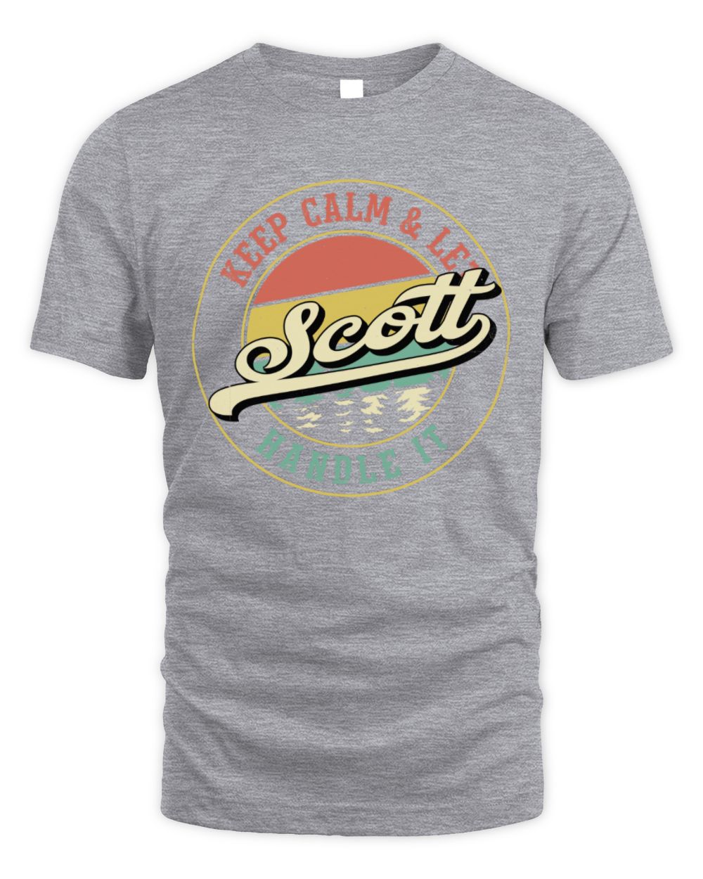 Keep Calm Let Your Name Handle It Retro T-Shirt SCOTT M1-54 / Unisex Standard T-Shirt / sport grey