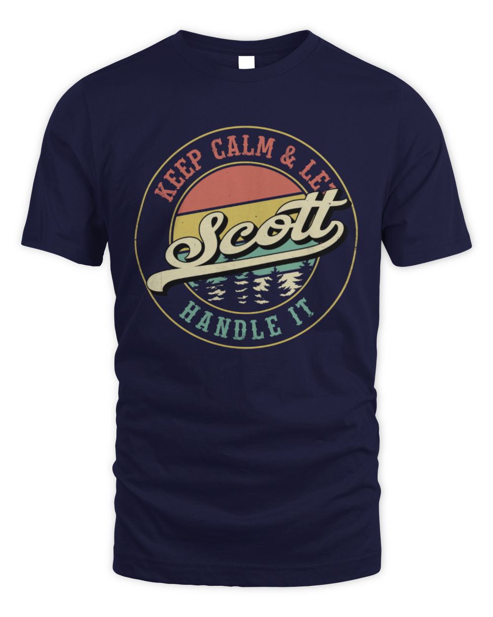 Keep Calm Let Your Name Handle It Retro T-Shirt SCOTT M1-54 / Unisex Standard T-Shirt / navy