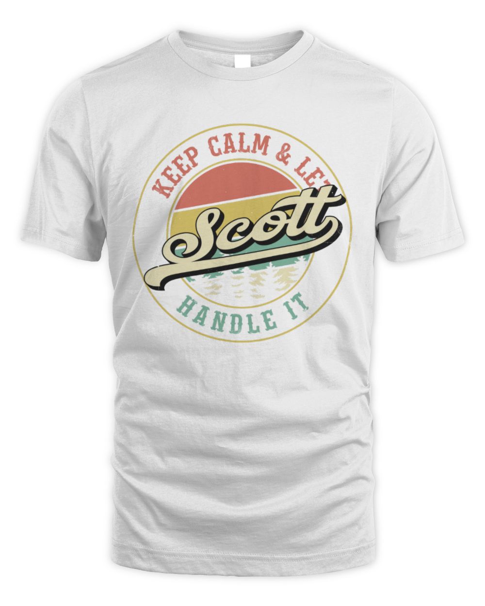 Keep Calm Let Your Name Handle It Retro T-Shirt SCOTT M1-54 / Unisex Standard T-Shirt / white