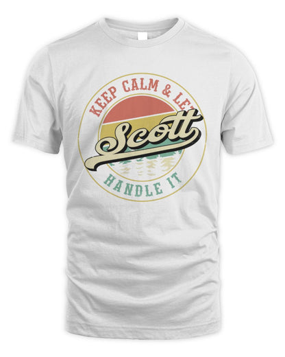 Keep Calm Let Your Name Handle It Retro T-Shirt SCOTT M1-54 / Unisex Standard T-Shirt / white