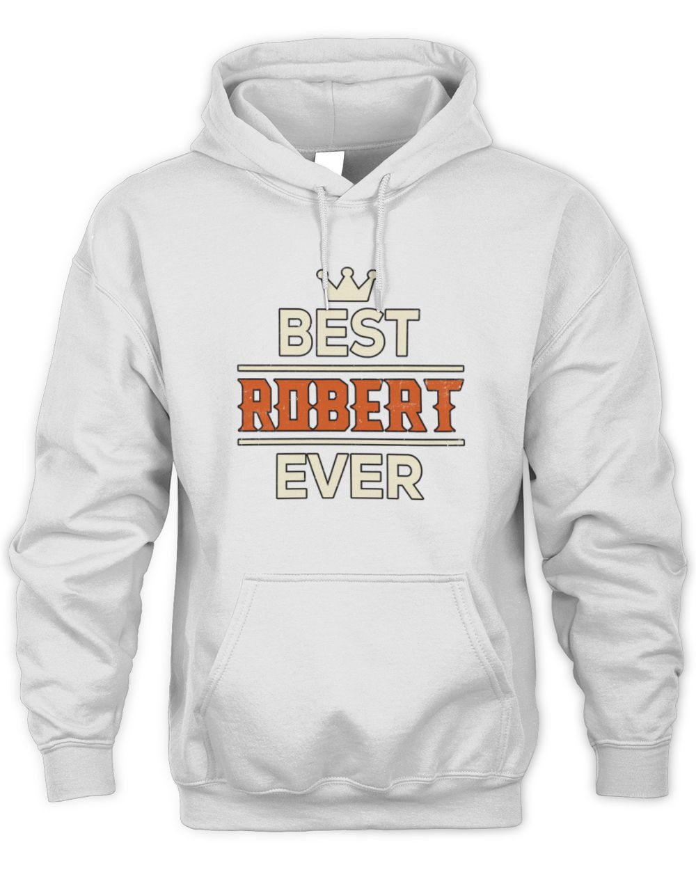 Best Your Name With Crown Shirt ROBERT M1-59 / Unisex Hoodie / white