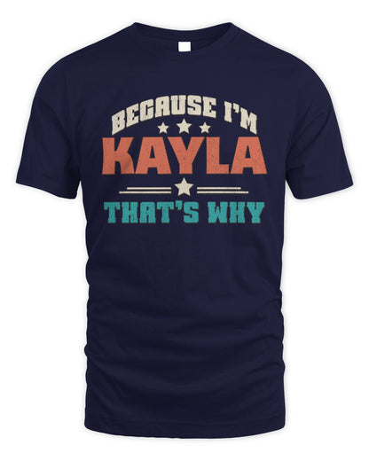 Because I'm Name That's Why Personalized Retro Shirt KAYLA-49 / Unisex Standard T-Shirt / navy