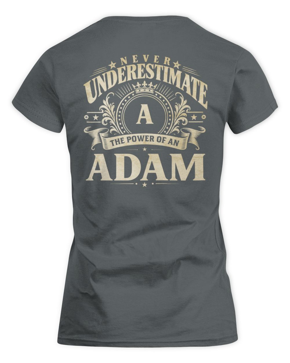 Never Underestimate Your Name Luxury Logo Shirt ADAM M1-63 / Women's Standard T-Shirt / charcoal