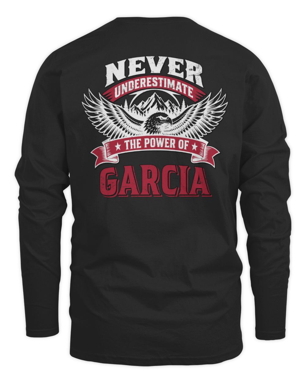 Never Underestimate Your Name Eagle Mountain Shirt GARCIA M1-61 / Men's Long Sleeved T-Shirt / black