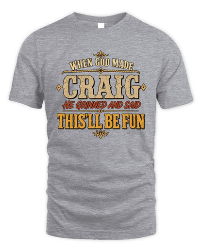 When God Made Your Name Funny Western T-Shirt CRAIG M1-81 / Unisex Standard T-Shirt / sport grey