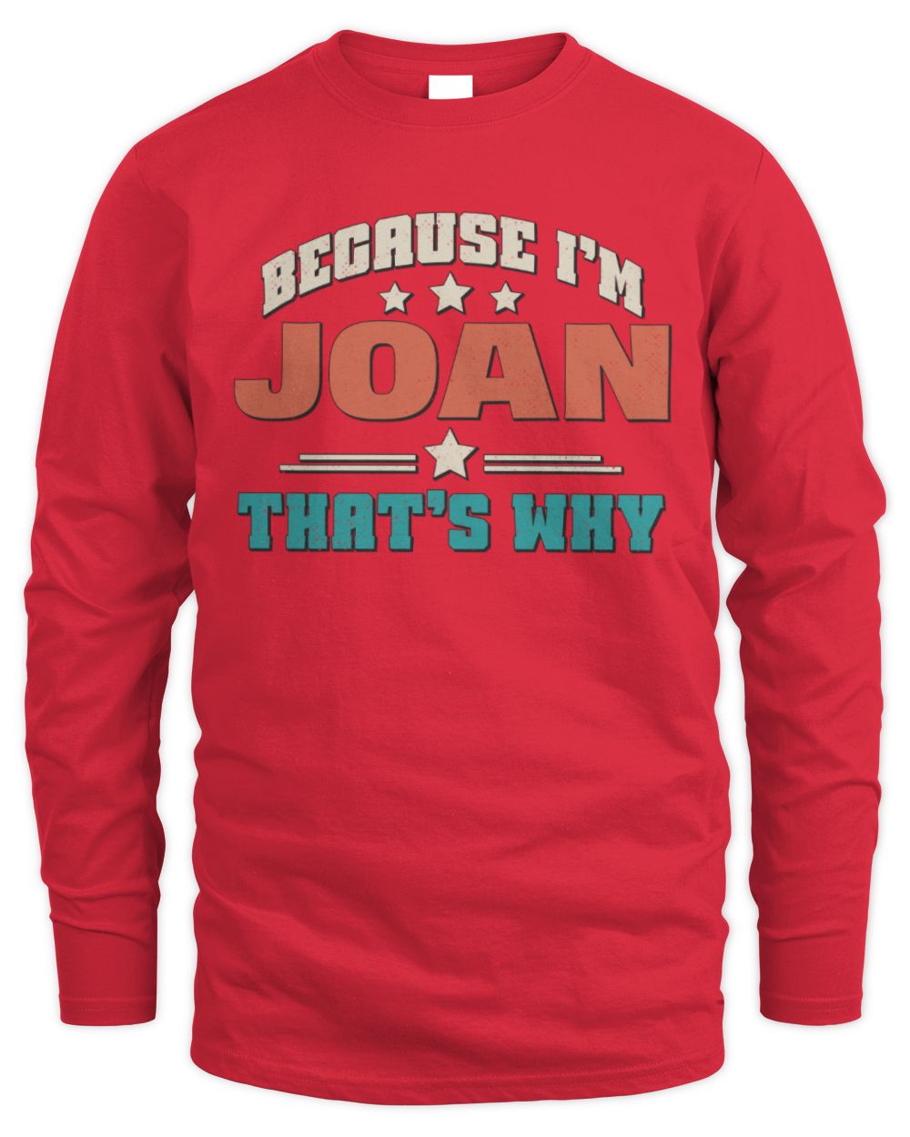Because I'm Name That's Why Personalized Retro Shirt JOAN-49 / Men's Long Sleeved T-Shirt / red