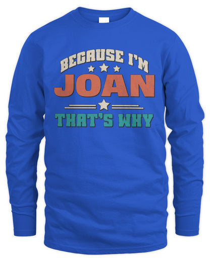 Because I'm Name That's Why Personalized Retro Shirt JOAN-49 / Men's Long Sleeved T-Shirt / royal