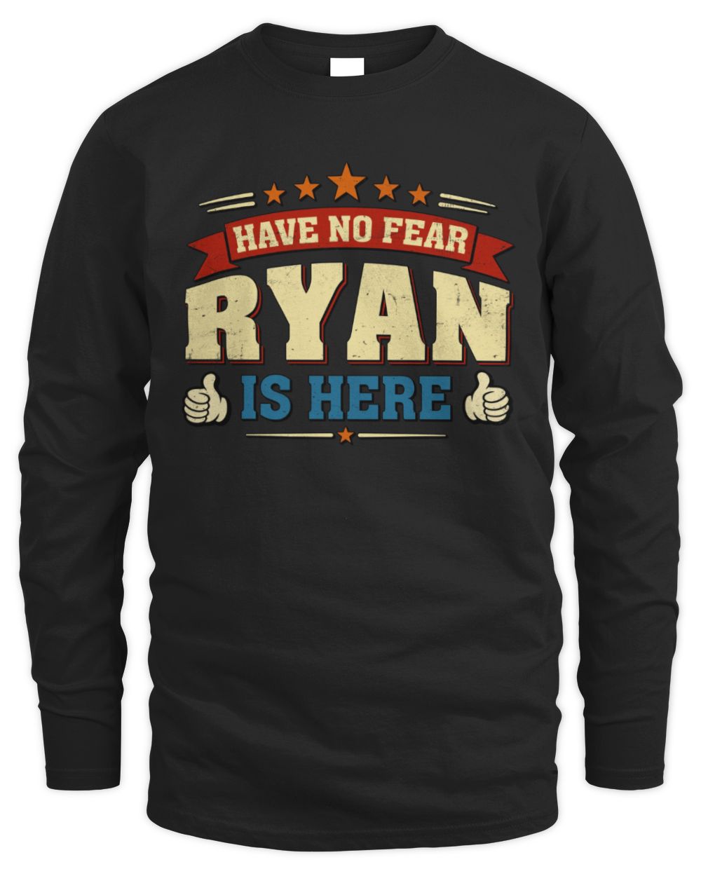 Have No Fear Your Name Is Here Cool Graphic T-Shirt RYAN M1-71 / Men's Long Sleeved T-Shirt / black